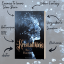 Das Bild zeigt das Buch "Der Kristallkönig" von Ria Radtke und die enthaltenen Tropes und Themen Urban Fantasy, Verzauberte Juwelen, Alchemie, düster, Antwerpen 1898, Enemies to lovers, Slow Burn