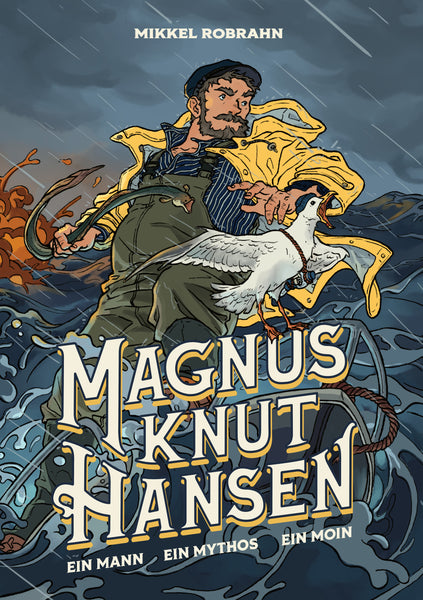 Magnus Knut Hansen - Ein Mann. Ein Mythos. Ein Moin.
