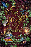 A Drop of Magic - Liebe, Magie und andere Verzauberungen