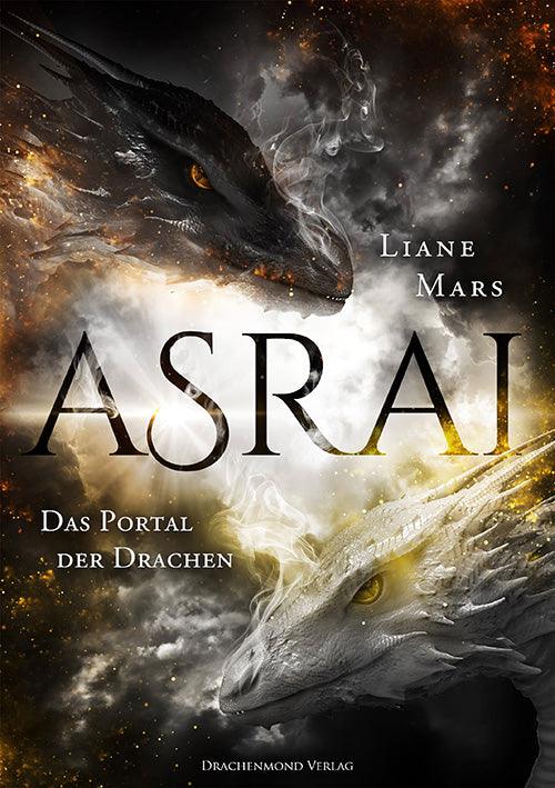 Asrai - Das Portal der Drachen - Liane Mars | Drachenmond Verlag
