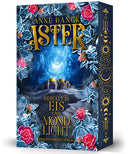 Das Produktbild zeigt das Cover des Buches "Aster - Gehüllt in Eis und Mondlicht" von Anne Danck. In der Mitte sieht man einen Palast mit goldenen Kuppeln in karger Landschaft, darüber sieht man den Sternenhimmel mit Mond. Der Titel des Buches ist darüber und darunter. Umrahmt wird alles von Eisblumen und roten Rosen.