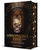 Das Produktbild zeigt das Cover von "Dämonisches Erbe" von Hanna Nolden. In der Mitte des Covers befindet sich ein Totenkopf, im Hintergrund erkennt man ein gotisches Bogenfenster, darüber einen Kronleuchter. Der Titel des Buches ist im unteren Bereich; der Name der Autorin und darüber ein kleiner Teil eines Ziffernblatts mit römischen Zahlen im oberen Bereich. Auf dem Farbschnitt erkennt man weiße Blumen und dunkle Blätter.