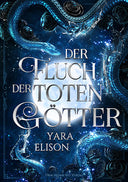 Das Produktbild zeigt das Cover des Buches "Der Fluch der toten Götter" von Yara Elison. Der Titel befindet sich mittig vor einem silberweißen Mond. Darum ranken sich mehrere Schlangen. Im Hintergrund sieht man den dunkelblauen Sternenhimmel.