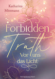 Forbidden Truth - Vor uns das Licht