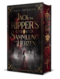 Jack the Ripper`s Sammlung der Herzen - Maya Shepherd | Drachenmond Verlag