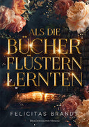 Das Cover zeigt mittig in goldenen Buchstaben den Titel, darunter liegt  ein aufgeschlagenes Buch, aus dem die Wörter leuchten. Eingerahmt wird das dunkle Cover von rosafarbenen und hellen Rosen. Auf dem Buchschnitt wiederholt sich das Covermotiv.