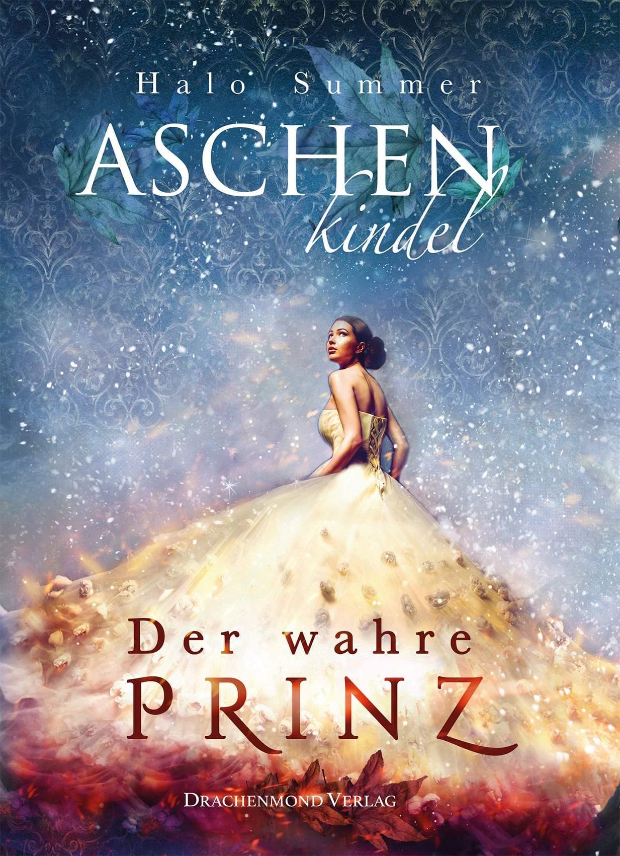 Aschenkindel - Der wahre Prinz - Halo Summer | Drachenmond Verlag