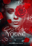 Caitlyn Young - Vampirseele - Christin Thomas | Drachenmond Verlag