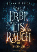 Das Cover zeigt vor blauem Hintergrund den Titel in grauer Schrift. Eisblumen und leuchtende Symbole umrahmen die Schrift. Bei den Wörtern "und Rauch" wird der Hintergrund rot und Flammen umzüngeln die Wörter.