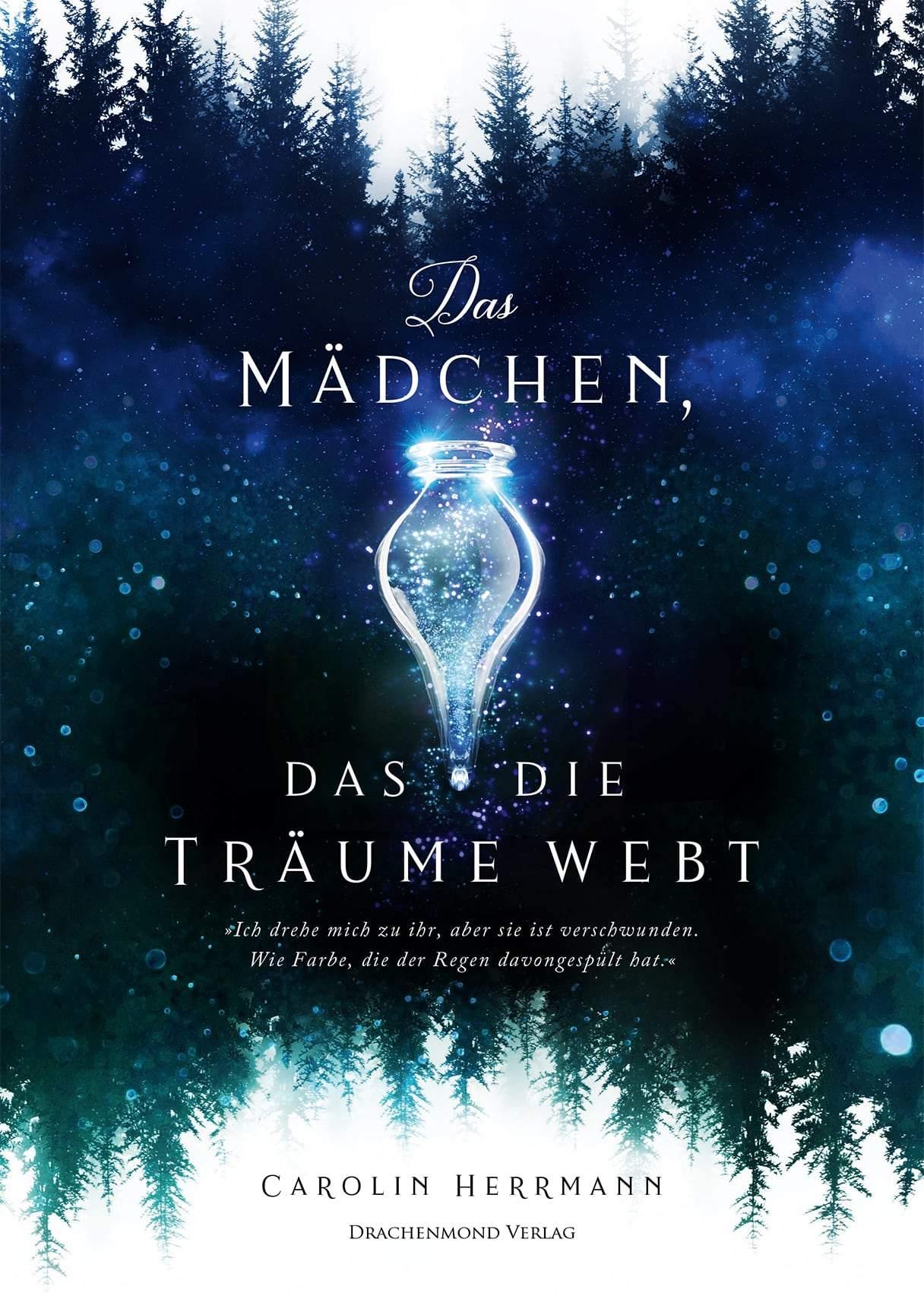 Das Mädchen, das die Träume webt - Carolin Herrmann | Drachenmond Verlag