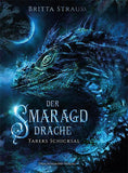 Der Smaragddrache – Tareks Schicksal - Britta Strauss | Drachenmond Verlag