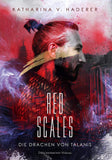 Red Scales - Die Drachen von Talanis - Katharina V. Haderer | Drachenmond Verlag