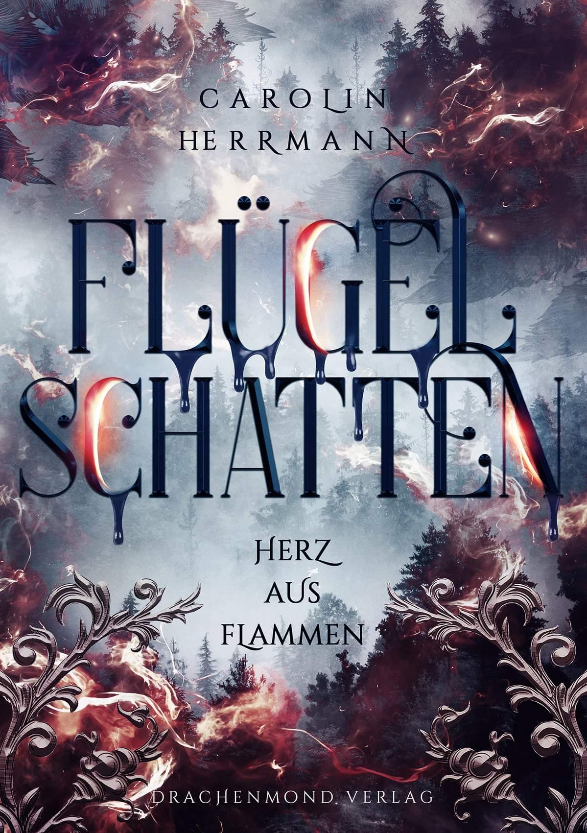 Flügelschatten - Herz aus Flammen - Carolin Hermann | Drachenmond Verlag