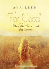 For Good  - Über die Liebe und das Leben