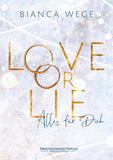 Love or Lie – Alles für dich