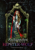 Rotkäppchen & der Hipster-Wolf - Nina MacKay | Drachenmond Verlag