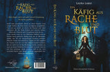 Ein Käfig aus Rache und Blut - Laura Labas | Drachenmond Verlag
