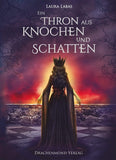 Ein Thron aus Knochen und Schatten - Laura Labas | Drachenmond Verlag