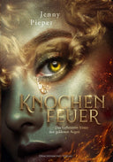 Das Produktbild zeigt die Nahaufnahme eines weiblichen Gesichts. Die Frau hat goldene, glänzende Haut und gelbe Augen. Es läuft eine Träne aus dem Auge heraus. Das Gesicht ist mit goldenen Locken umrahmt. Der Titel und der Autorinnenname stehen in der unteren Hälfte des Covers. Neben dem Titel sind einige Flammen abgebildet.
