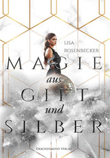 Magie aus Gift und Silber