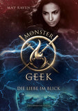 Monster Geek - Die Liebe im Blick - May Raven | Drachenmond Verlag