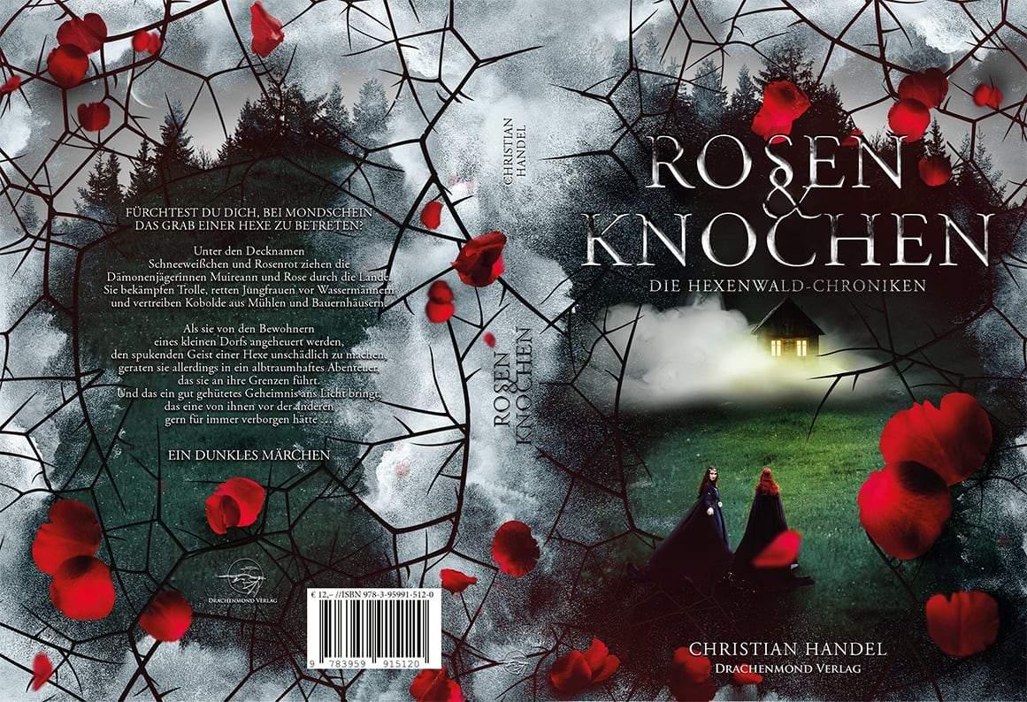 Rosen und Knochen - Die Hexenwald-Chroniken - Christian Handel | Drachenmond Verlag