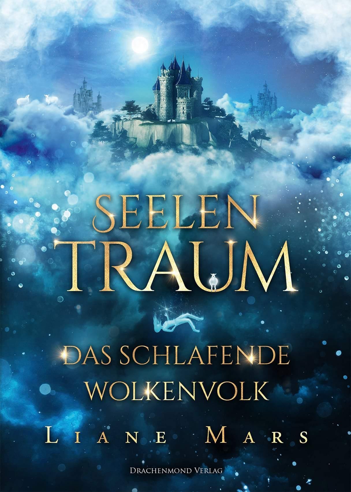 Seelentraum - Das schlafende Wolkenvolk - Liane Mars | Drachenmond Verlag