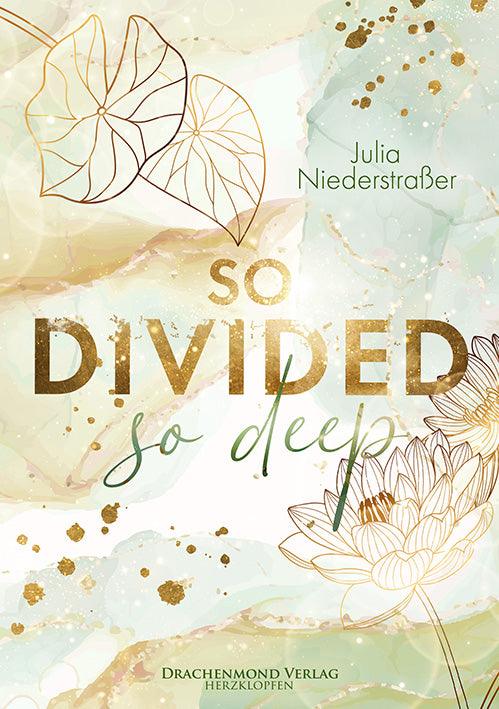 So Divided So Deep - Julia Niederstraßer | Drachenmond Verlag