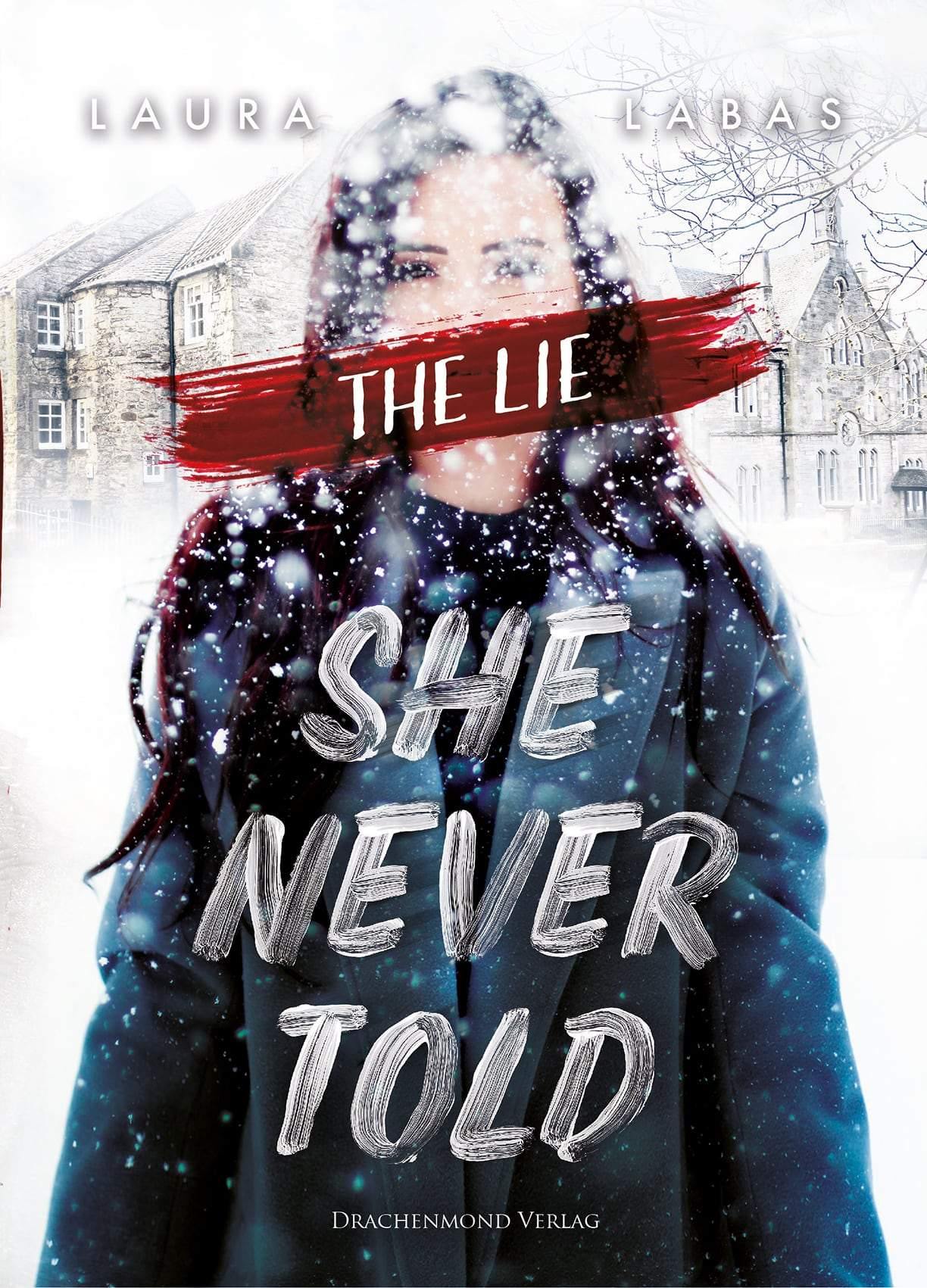 The Lie She Never Told - Laura Labas | Drachenmond Verlag